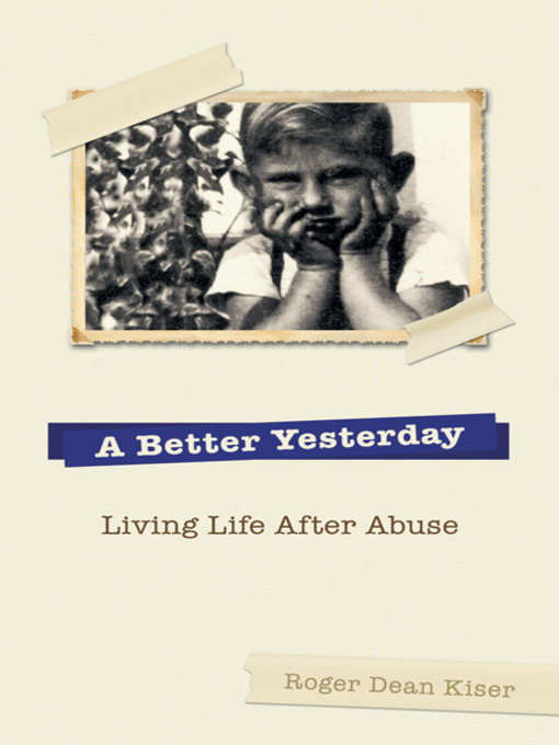 Title details for A Better Yesterday by Roger Dean Kiser - Available